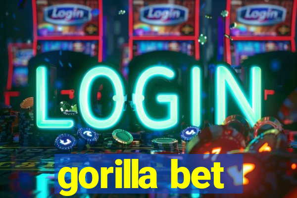 gorilla bet